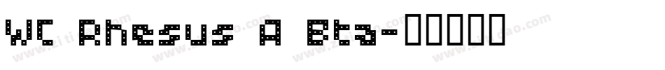 WC Rhesus A Bta字体转换